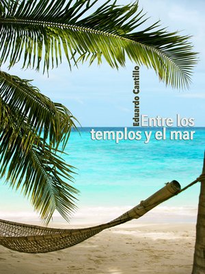 Entre Los Templos Y El Mar - ebook